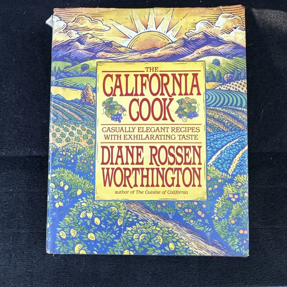 California Cook : Casually Elegant Recipes with Exhilarating Taste by Diane...